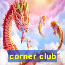 corner club